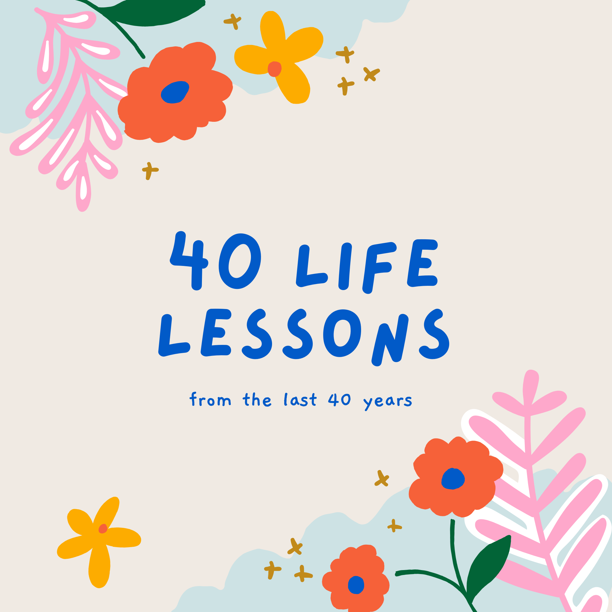 40 Life Lessons