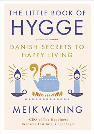 Learnings from The Little Book of Hygge: The Danish Way to Live Well by Meik Wiking