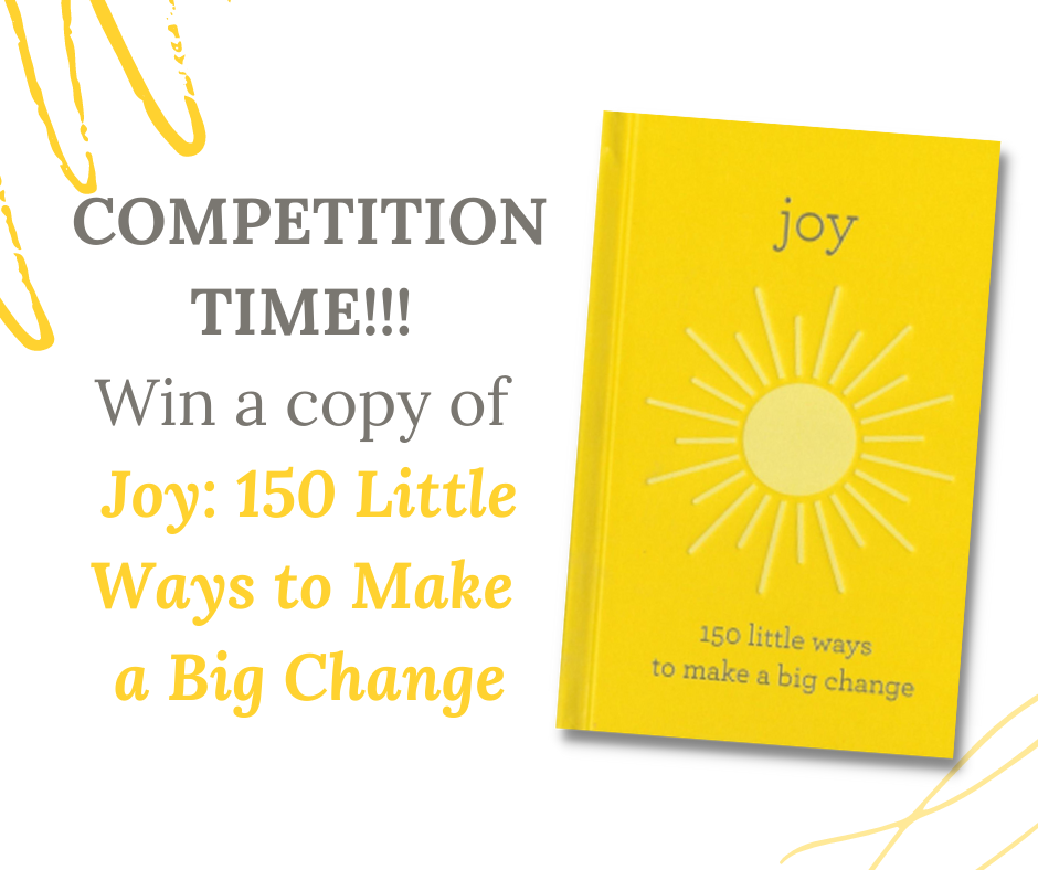 COMPETITION TIME: Win a copy of Joy: 150 Little Ways to Make a Big Change