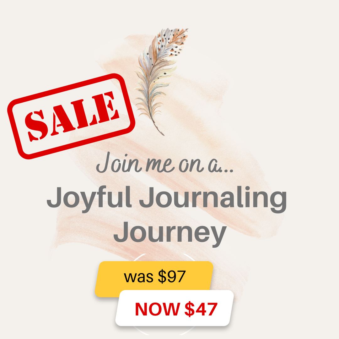 SPECIAL OFFER: Joyful Journaling Journey NOW $47 (was $97)